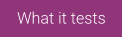 What it tests